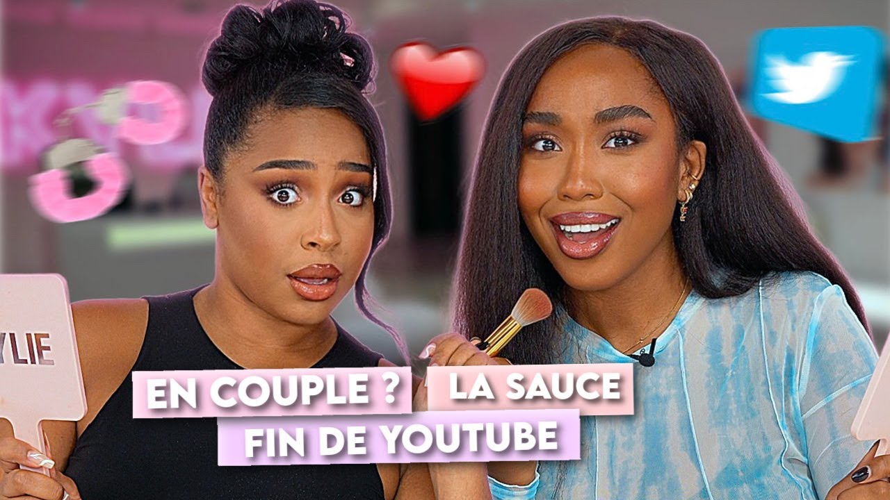 MAKEUP AND BLABLA (EN COUPLE ? FIN DE YOUTUBE) FT CRAZY SALLY
