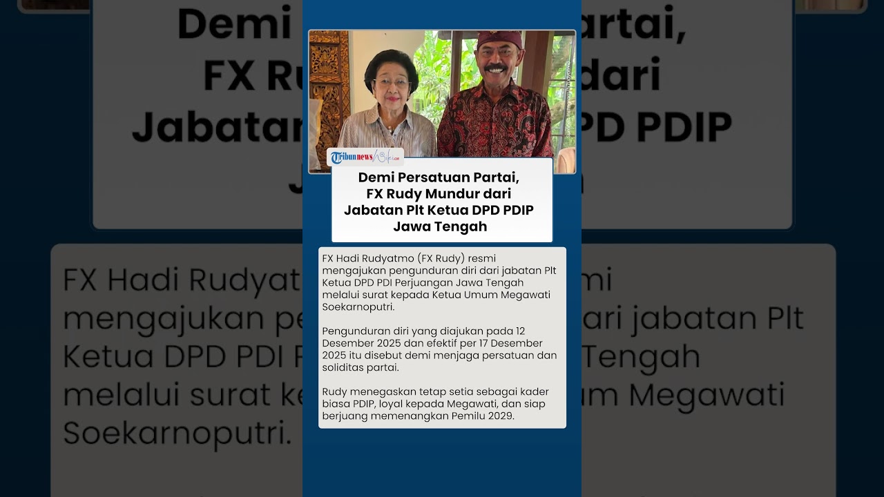 ​​​Demi Persatuan Partai, FX Rudy Mundur dari Jabatan Plt Ketua DPD PDIP Jawa Tengah