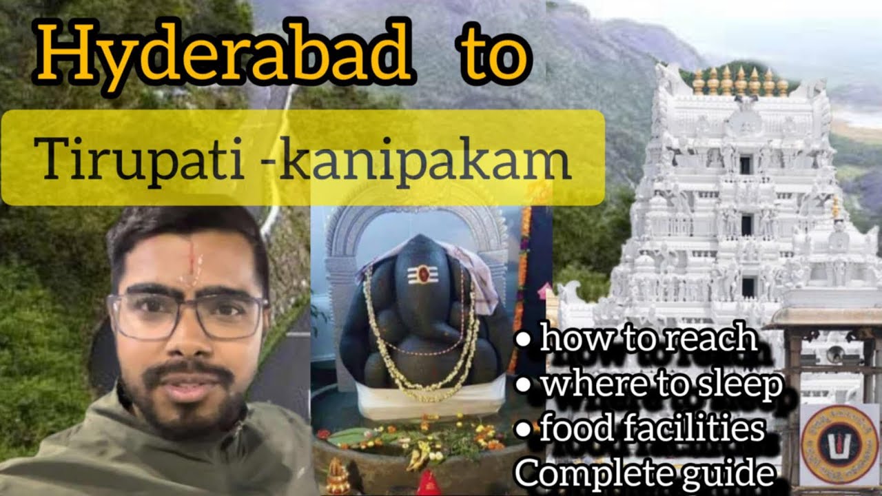 Hyderabad to Tirupati - kanipakam I Tirupati complete tour in Telugu I Telugusandarshana