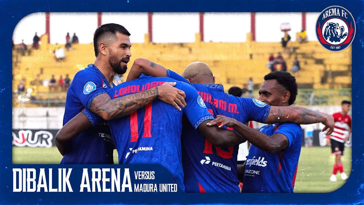 DIBALIK ARENA: MADURA UNITED vs AREMA FC 2024