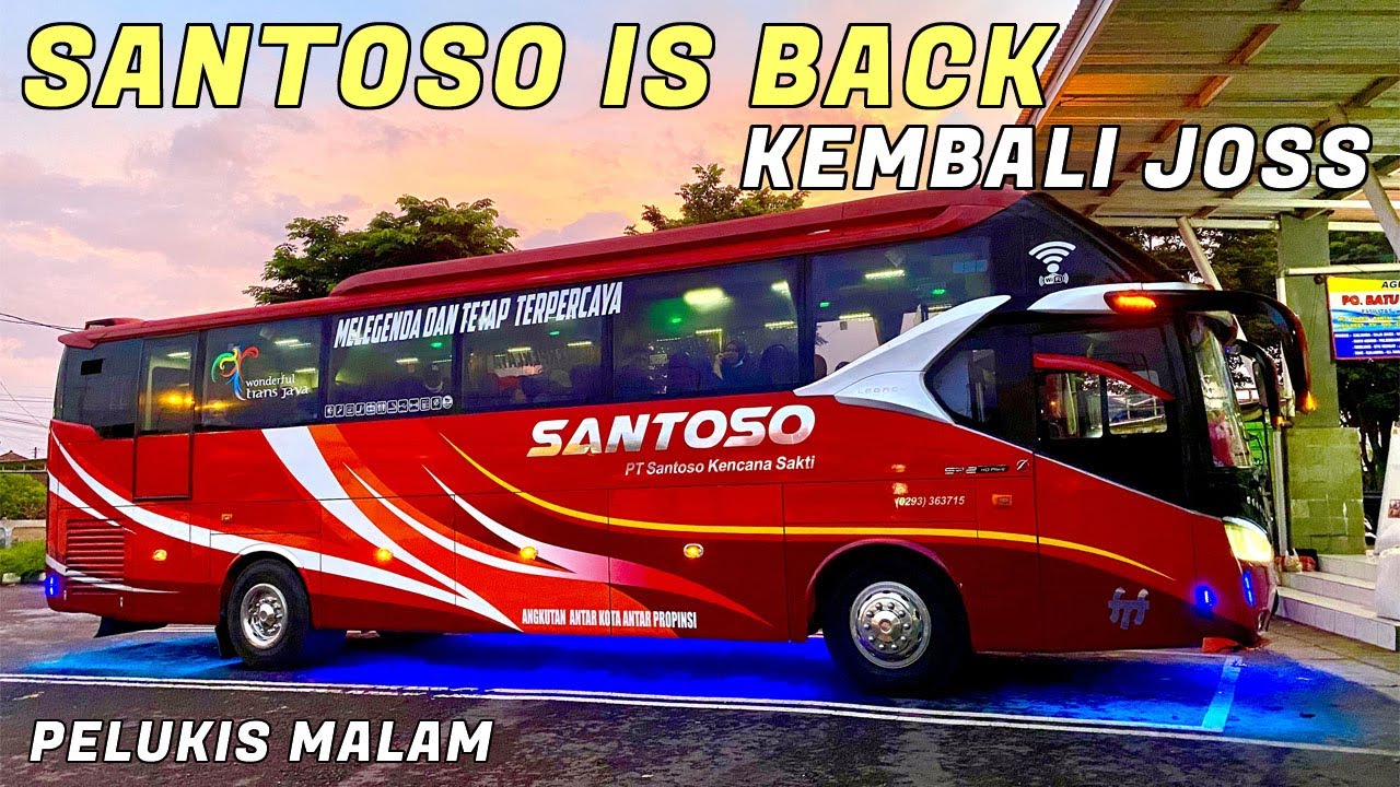 YOGYAKARTA - JAKARTA ARMADA BARU SENSASI BARU BUS SANTOSO