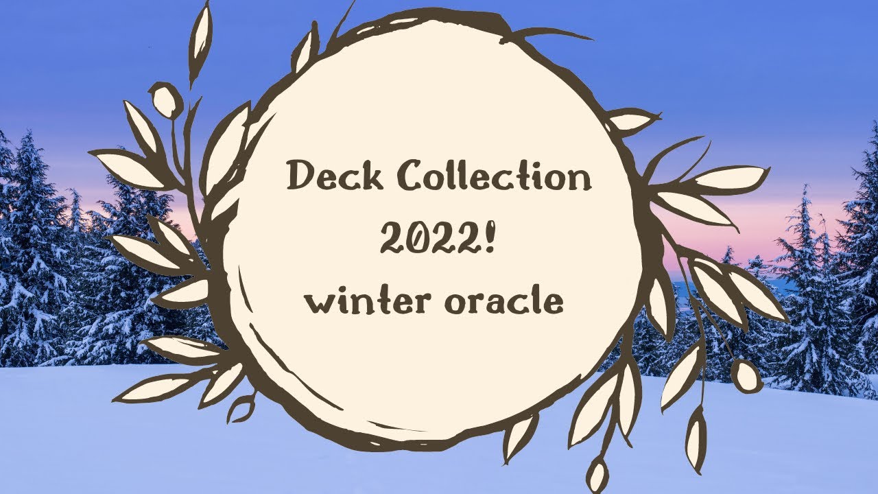 Коллекции колод 2022 года! | Зимние колоды Oracle