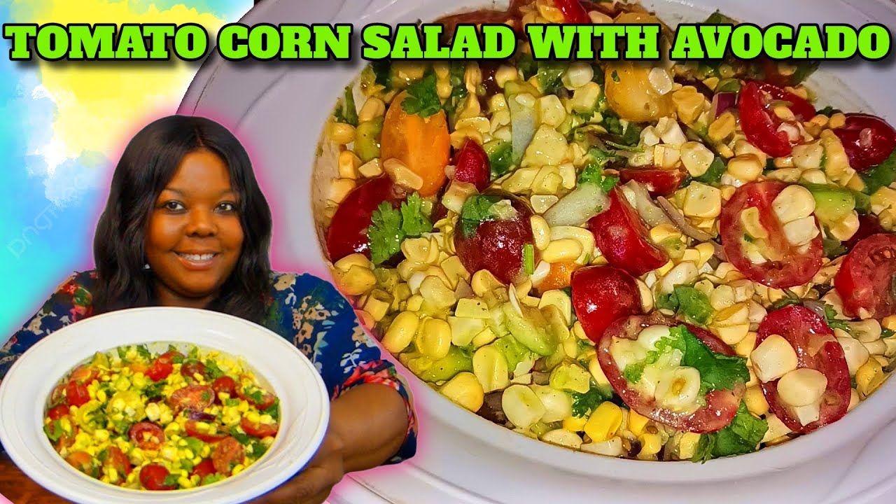 How To Make Fresh Tomato Corn Salad with Avocado, Quick and Easy Recipe