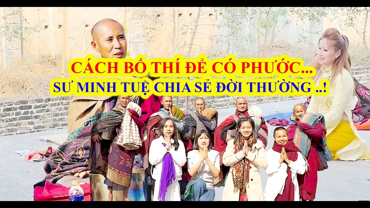 Cách Bố Thí Để Có Phước | Sư Minh Tuệ. How to Give Alms to Gain Merit | Venerable Minh Tue.