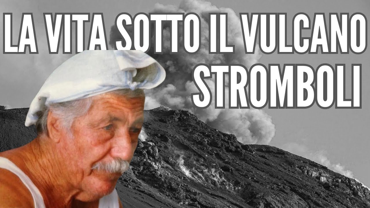 vi RACCONTO di STROMBOLI - Vivere Sotto un Vulcano Attivo