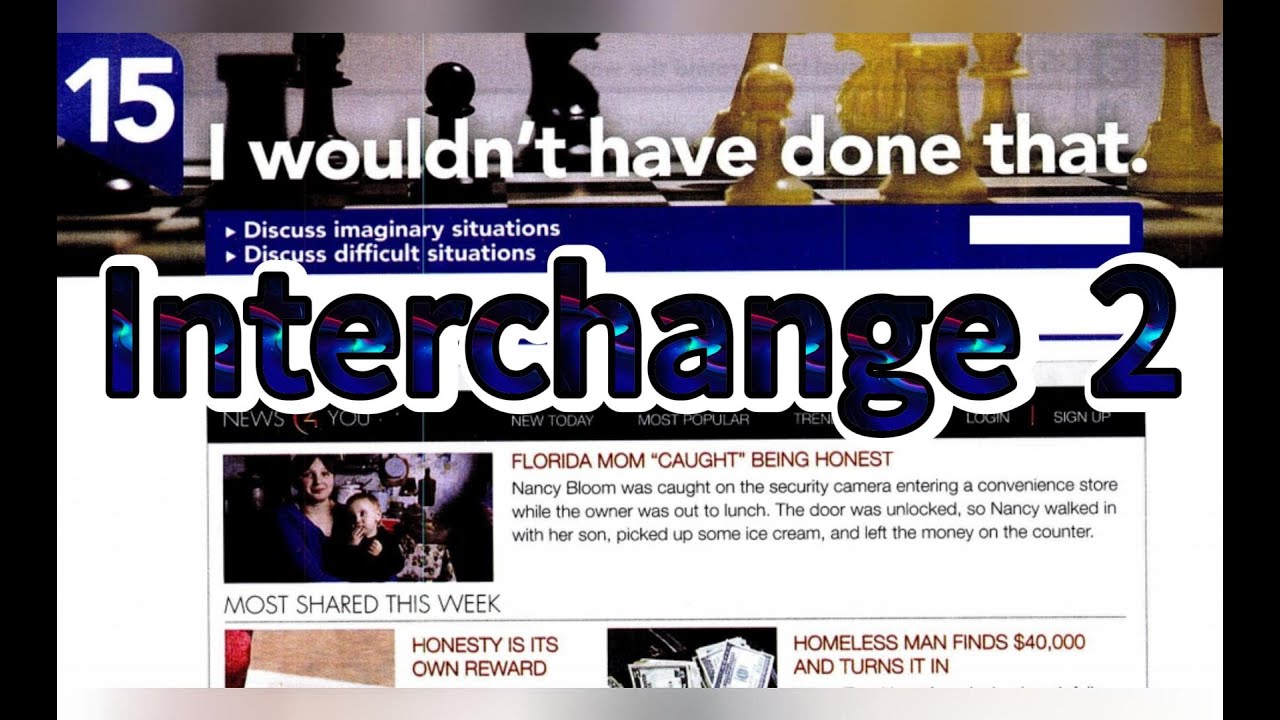 I wouldn't have done that. - Interchange 5th Edition Book 2 Unit 15