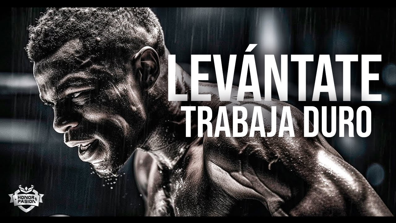 🔥Motivación - LEVANTATE Y TRABAJA DURO - Español Latino🔥