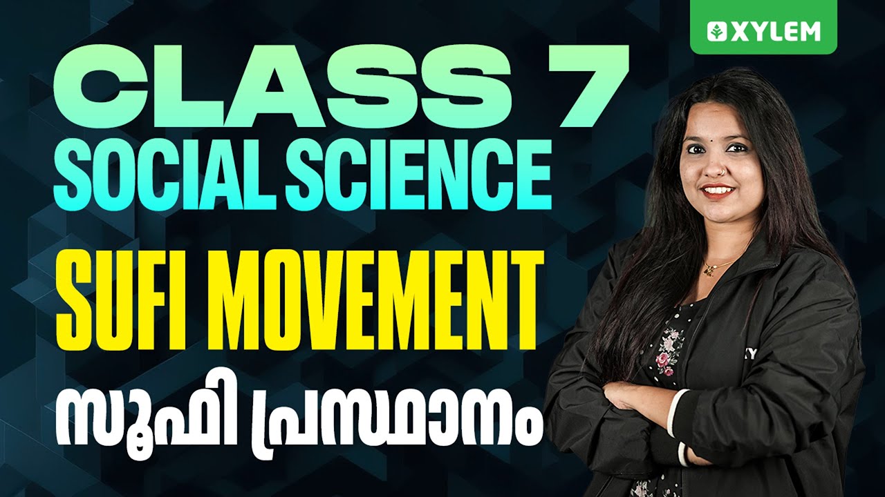 Class 7 Social Science | Sufi Movement : സൂഫി പ്രസ്ഥാനം | Xylem Class 7