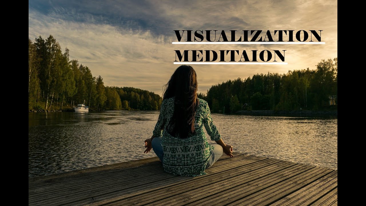 VISUALIZATION MEDITATION | MINDFULNESS | MEDITATION MUSIC | GUIDED MEDITATION | VIPASSANA | YOGA |