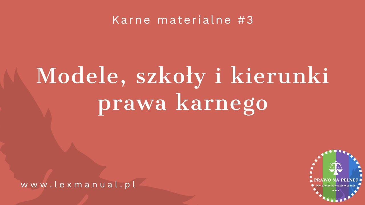 Karne Materialne #3 - Modele, szkoły i kierunki prawa karnego