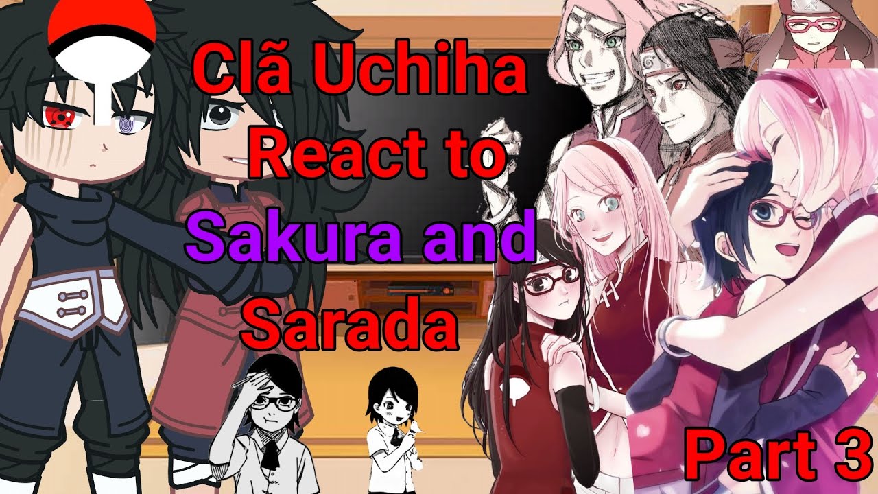 🌺Uchihas React to Sakura And Sarada🌺❤️//Part 3 |GC🇧🇷🇺🇲