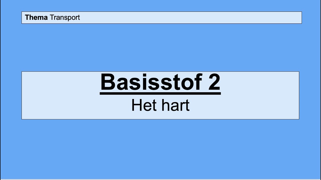 Havo 5 | Transport | Basisstof 2 Het hart