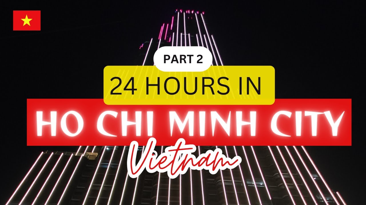 How to Spend 24 hours in HO CHI MINH CITY Saigon Vietnam! (Part 2)