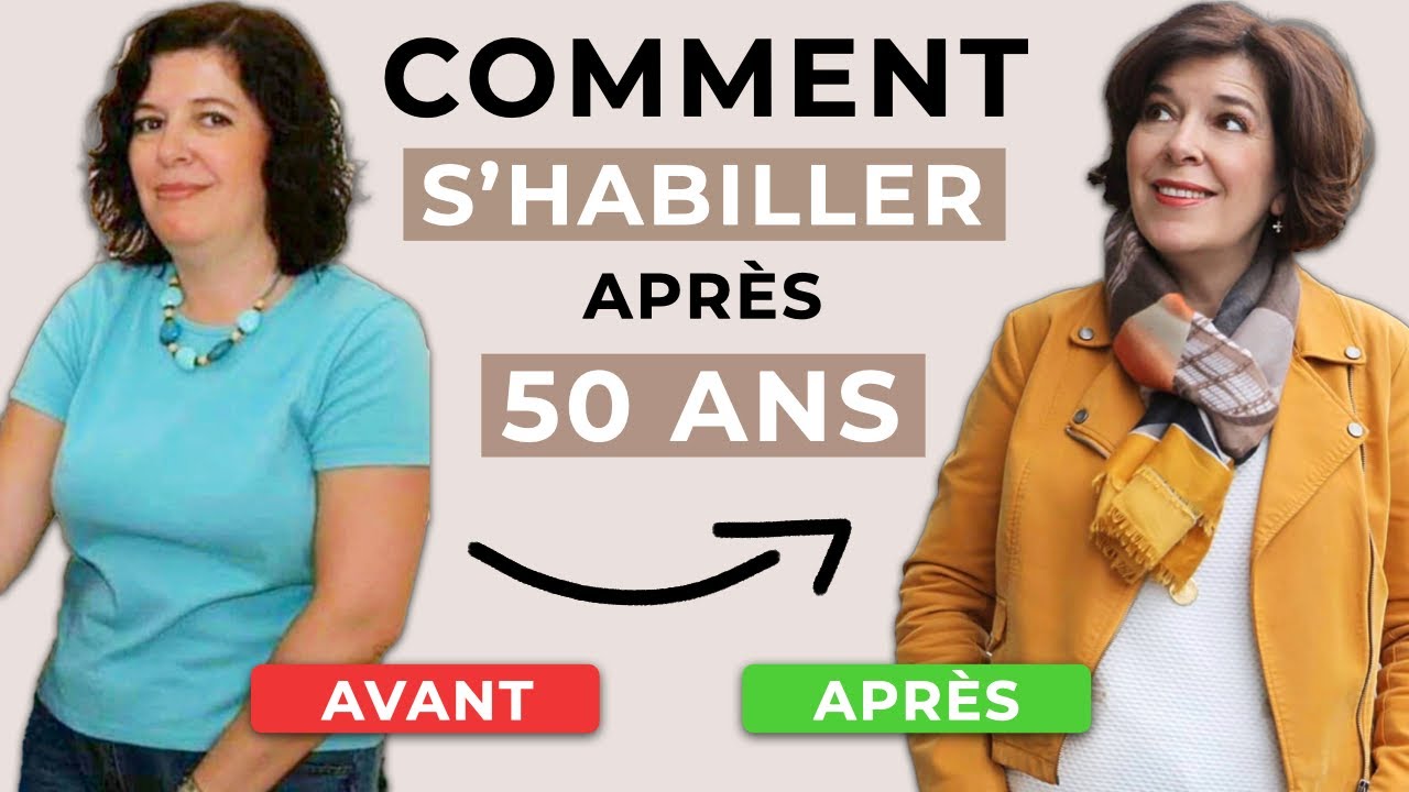 ⭐️ Comment s'habiller après 50 ans sans se vieillir !