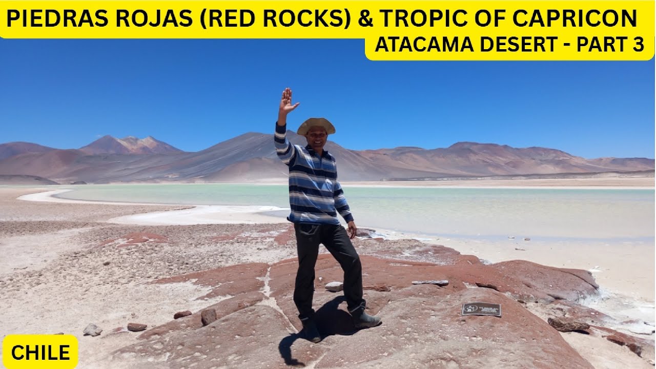КРАСНЫЕ КАМНИ (КРАСНЫЕ СКАЛЫ) И ТРОПИКИ КОЗЕРОГА | ПУСТЫНЯ АТАКАМА - ЧАСТЬ 3 | ЧИЛИ -3 | БИНУ