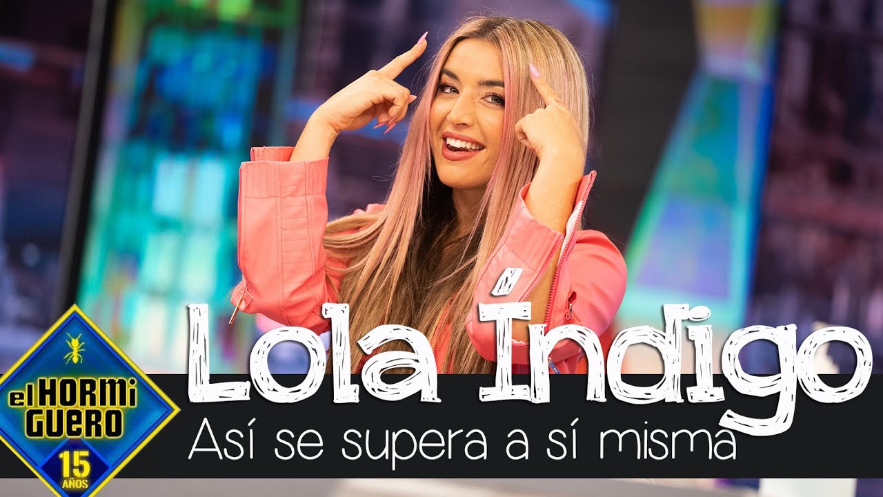 Lola Índigo confiesa cómo supera sus inseguridades - El Hormiguero