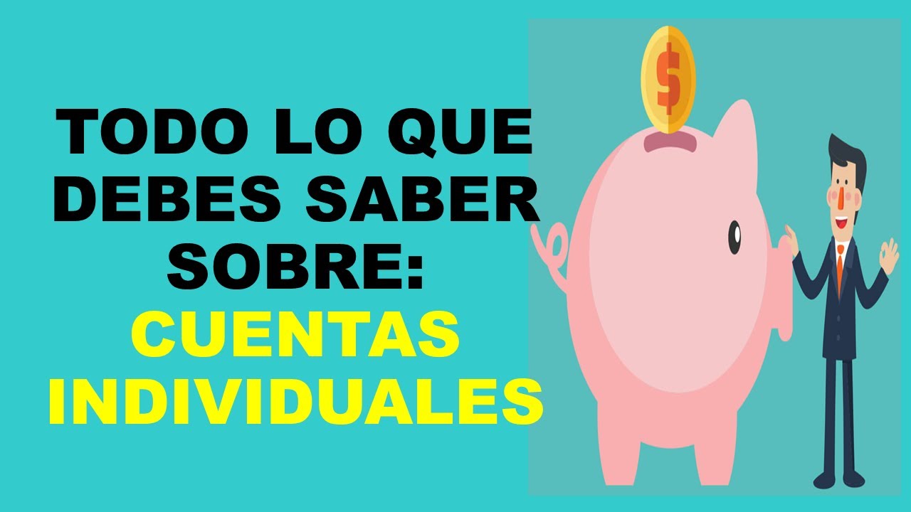 Soy Docente: TODO LO QUE DEBES SABER SOBRE: CUENTAS INDIVIDUALES