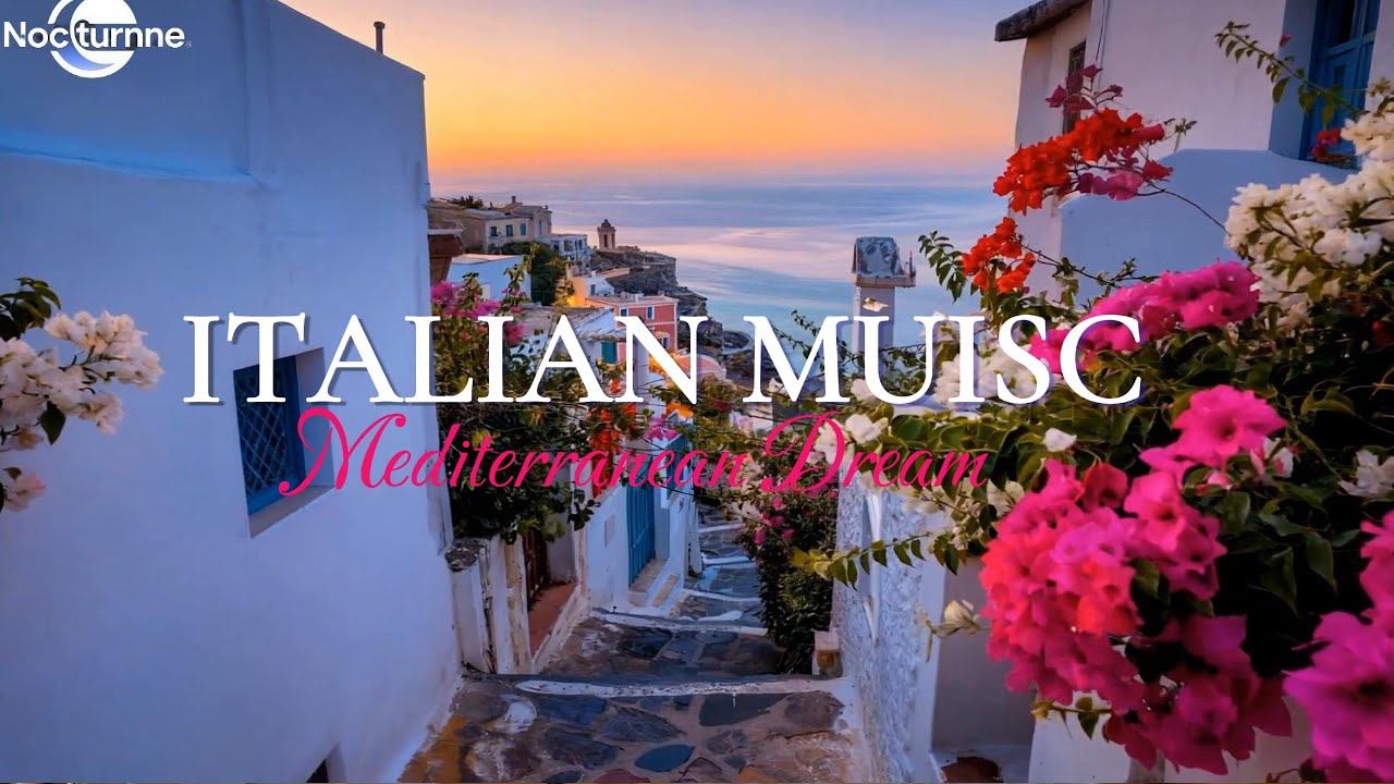 Italian Seaside Serenity 🏡🌞 2 Hours of Peaceful Mediterranean Chill