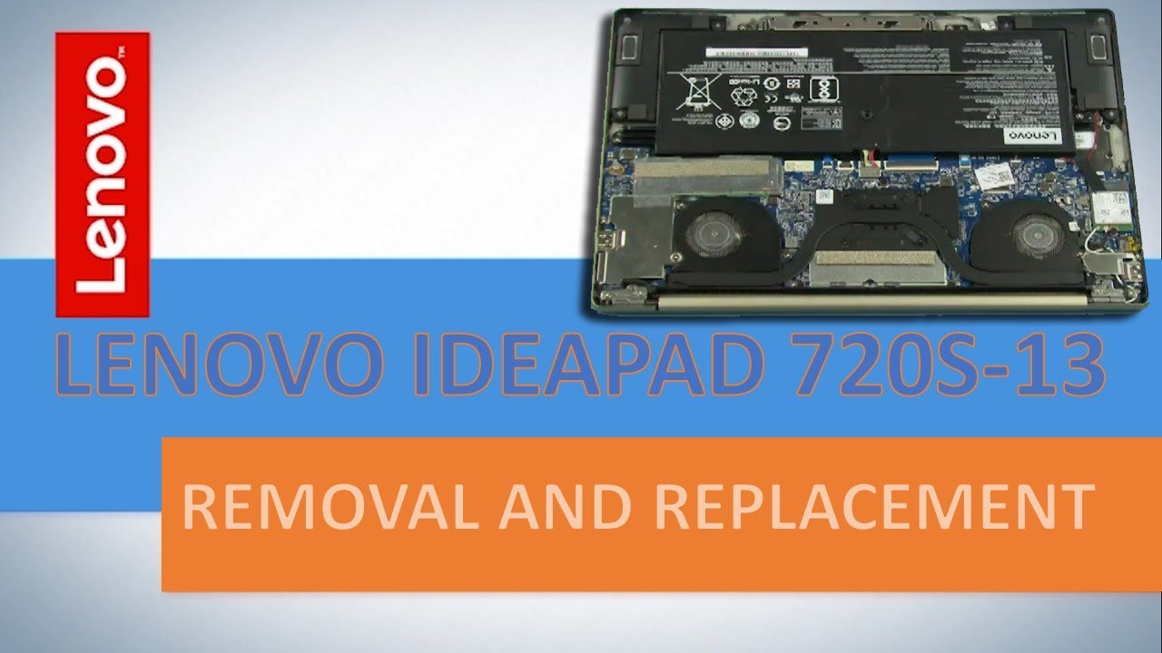 HOW TO DISASSEMBLE AND REPLACE LENOVO IDEAPAD 720S-13