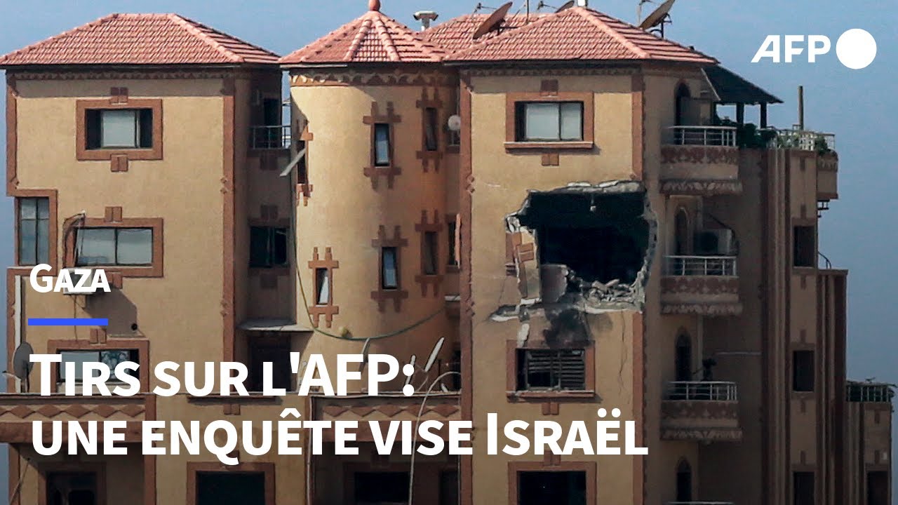 Bureau de l'AFP touché à Gaza: une enquête penche vers des tirs de char israélien
