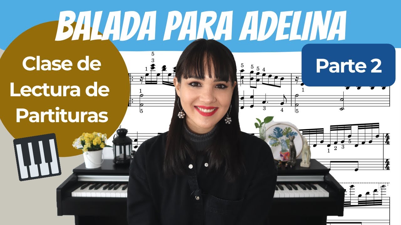 BALADA PARA ADELINA 2/3 | CLASE DE PIANO | LEER PARTITURAS | PRINCIPIANTES | MARCELA 🎵
