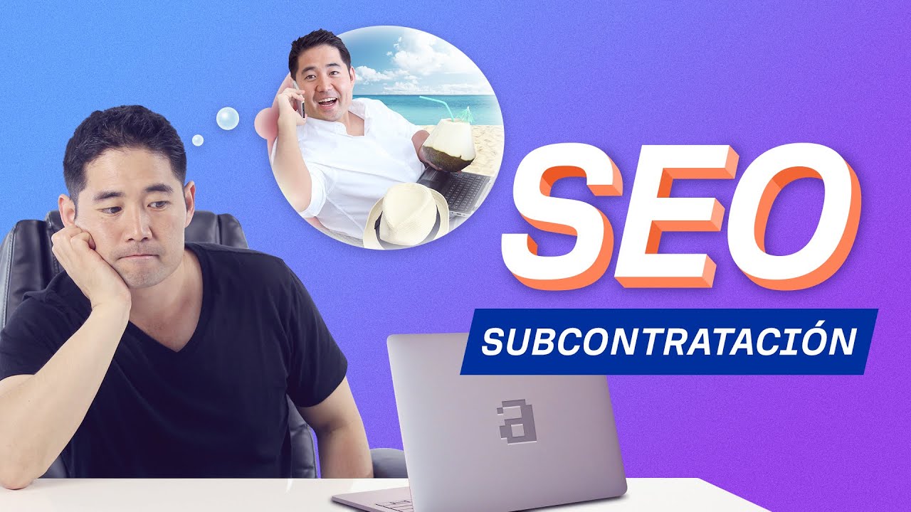 Cómo Subcontratar SEO (Paso a Paso)