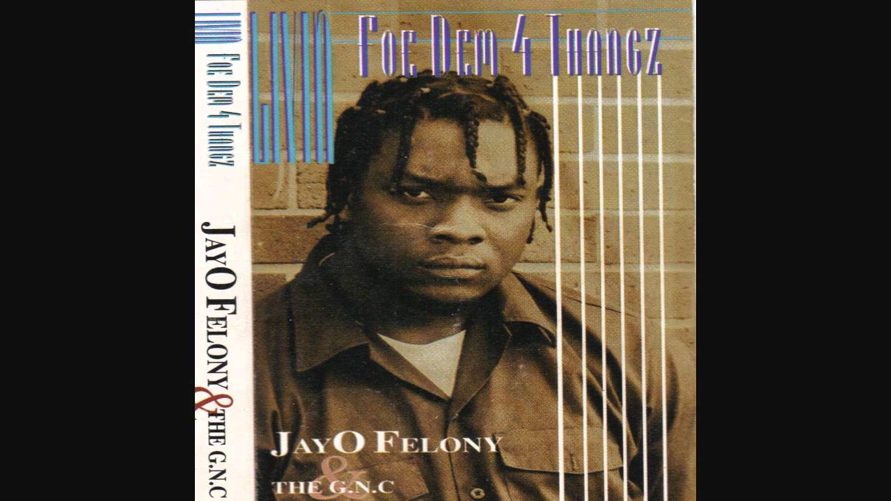 Jayo Felony- Livin Foe Dem 4 Thangz