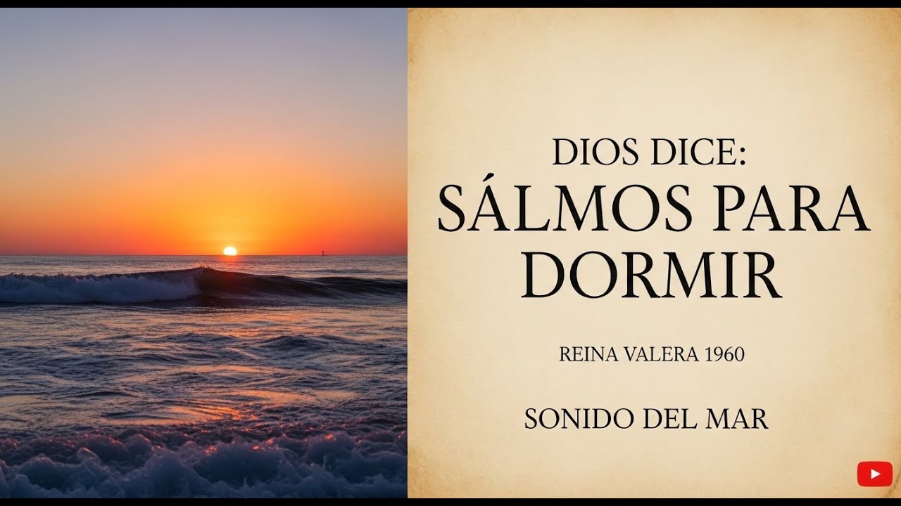 DIOS DICE: SALMOS PARA DORMIR | REINA VALERA 1960 | SONIDO DEL MAR