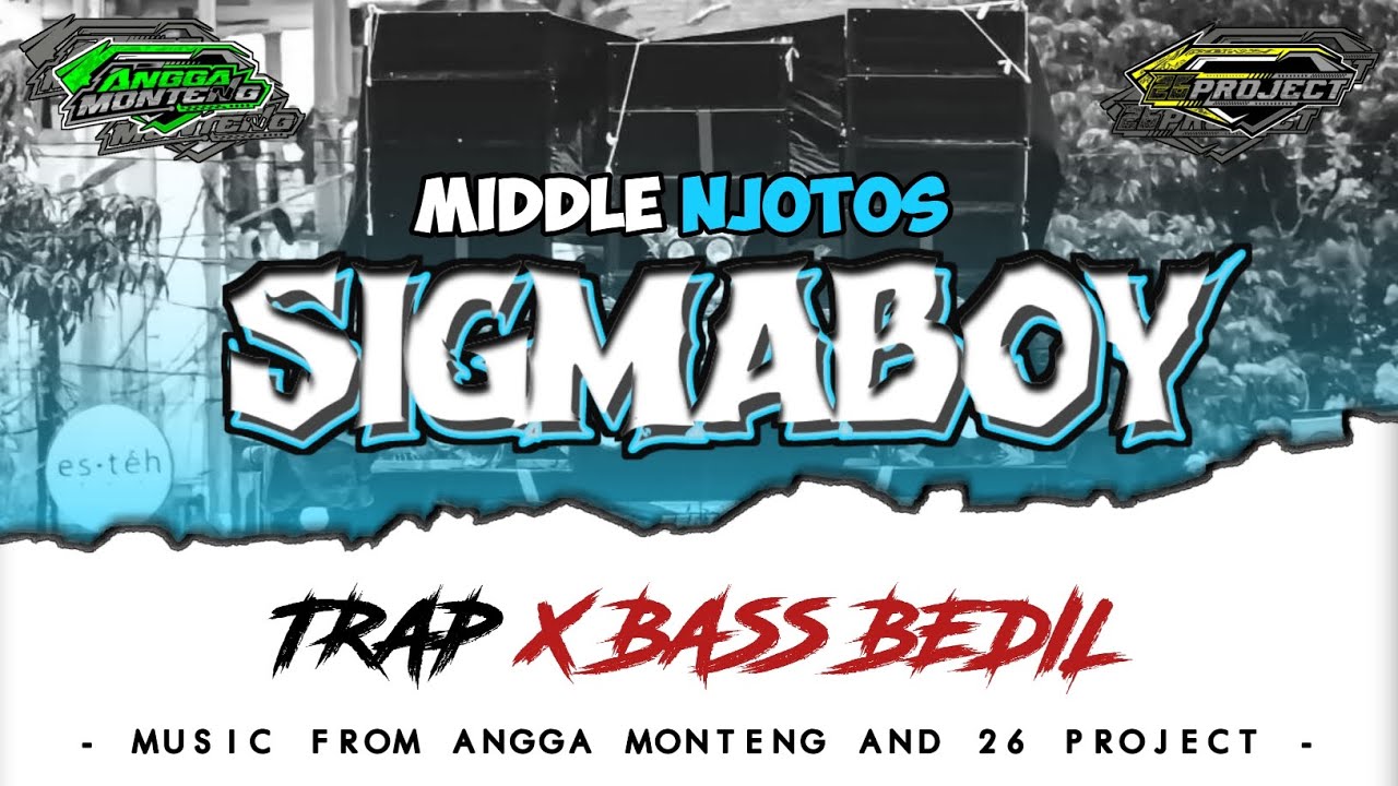 DJ SIGMABOY | TRAP X BASS BEDIL | JINGLE PUTRA TUNGGAL AUDIO