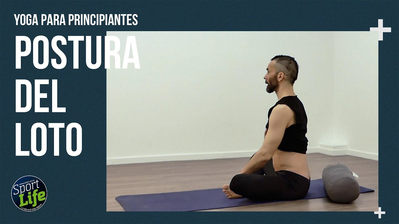☯️ YOGA PARA PRINCIPIANTES ☯️ Postura del Loto o Padmasana | SPORT LIFE