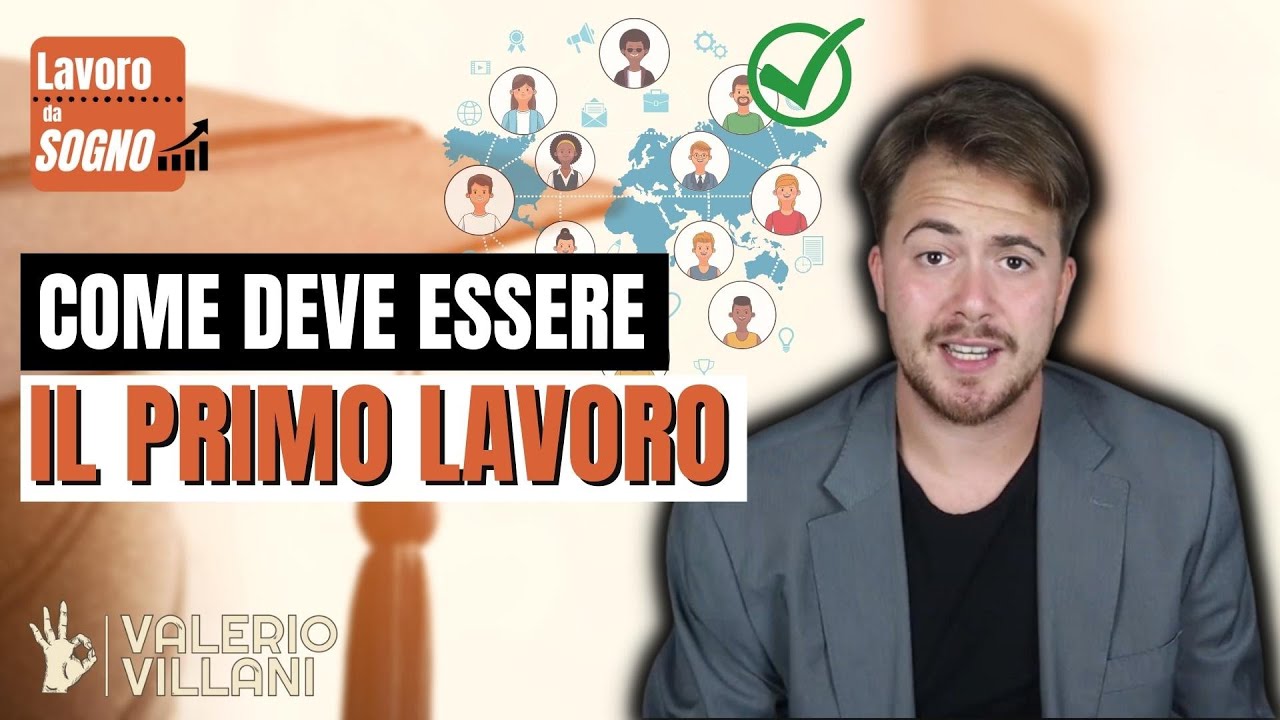 COME DEVE ESSERE IL PRIMO LAVORO?