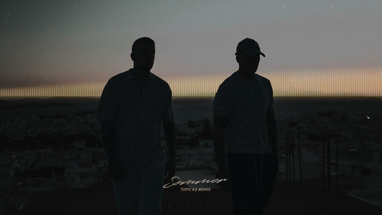 Bonez MC & RAF Camora x Topic42 – Sommer (Remix)
