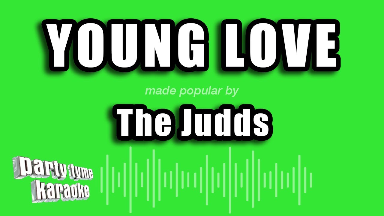 The Judds - Young Love (Karaoke Version)
