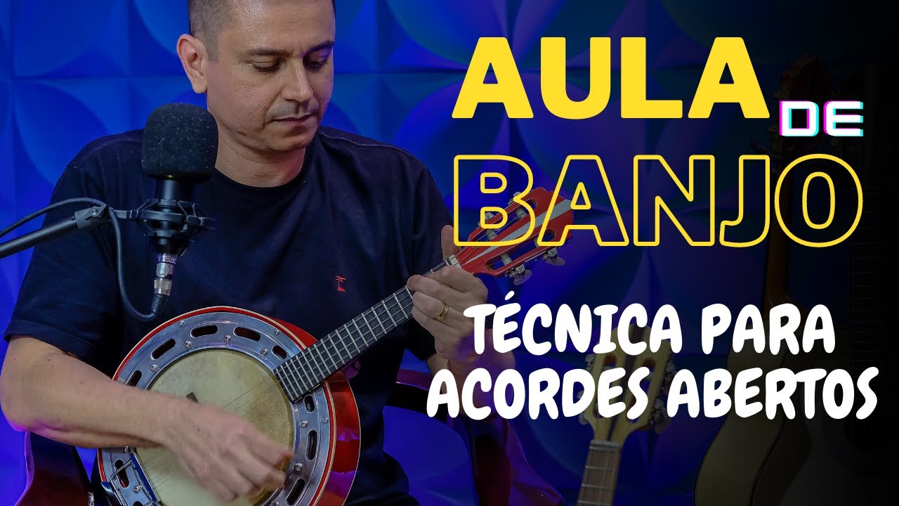 AULA DE BANJO  - TÉCNICAS PARA ACORDES ABERTOS | PROFESSOR DANIEL MARTINS