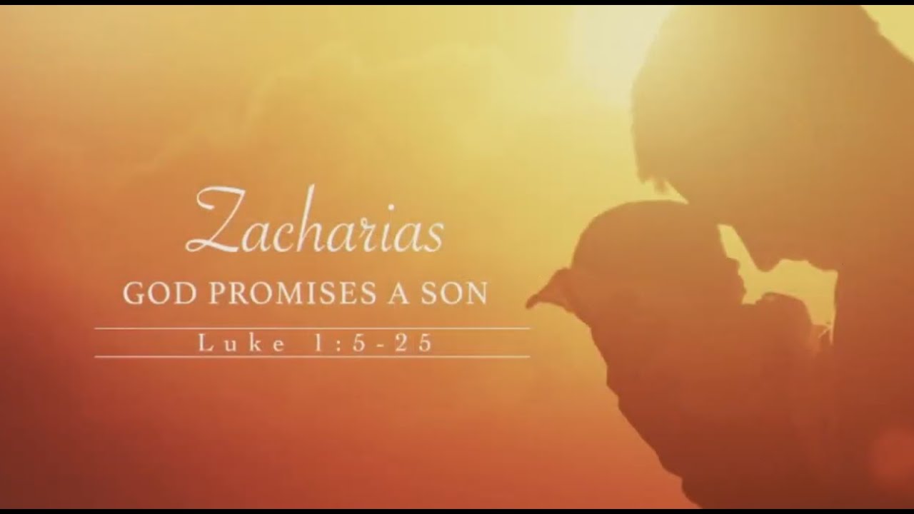 Zacharias - God Promises a Son (Luke 1:5-25)