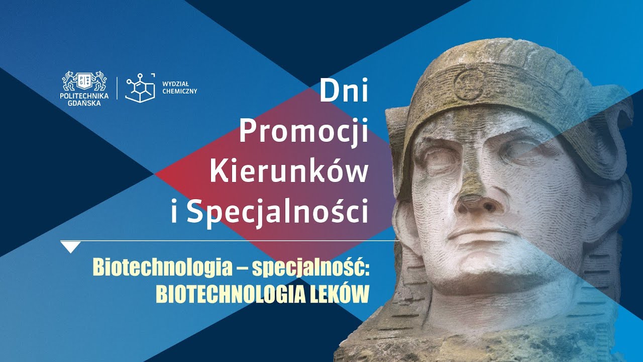 Biotechnologia – specjalność: BIOTECHNOLOGIA LEKÓW