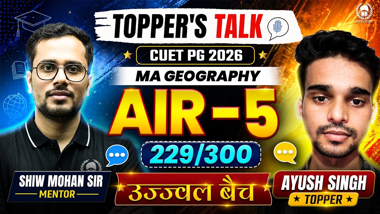 Topper's Talk Episode - 1 | AIR-5 in MA Geography | Ayush Singh | CUET PG 2026 Result Celebration