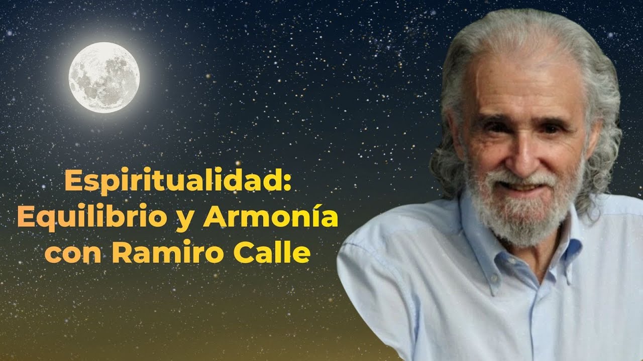 Ramiro Calle Espiritualidad: Equilibrio y Armonía
