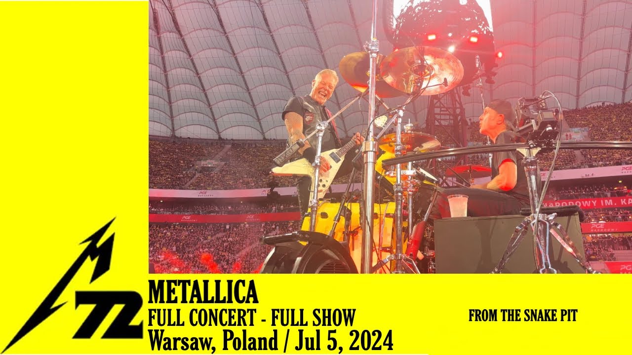 Metallica live Warsaw 2024 Full Concert -Warszawa 05.07.2024 -M72 World Tour-Snake Pit Experience-
