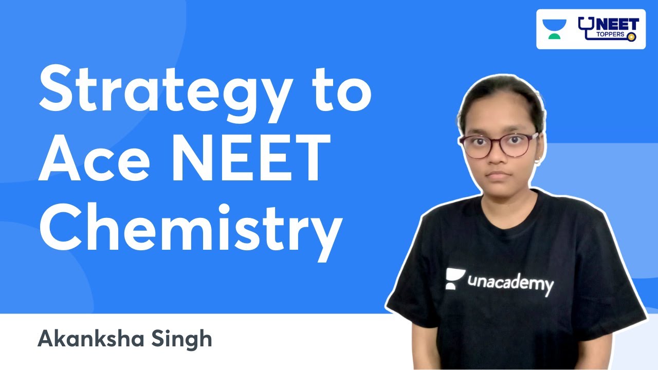 Strategy to Ace NEET Chemistry | NEET 2020 Toppers | Akanksha Singh