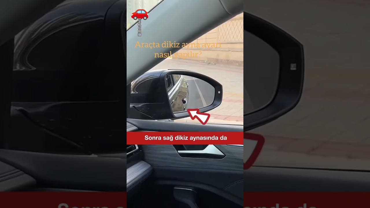 Ara&ccedil;larda Dikiz aynası ayarı nasıl yapılır ve nasıl olmalıdır?..