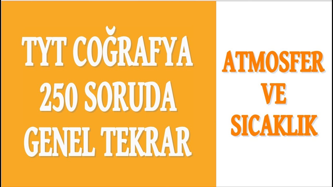 6-) ATMOSFER VE SICAKLIK SORU ÇÖZÜMÜ (250 SORUDA TYT COĞRAFYA GENEL TEKRAR)