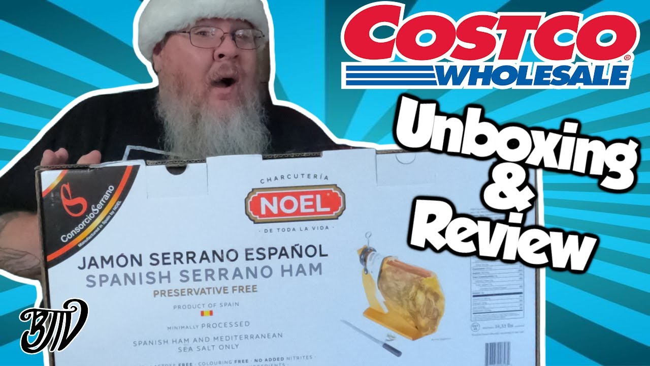 Costco Finds NOEL Spanish Serrano Ham || Foreign Food Friday