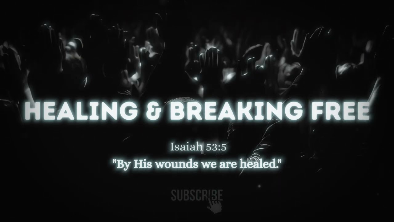 45-Min Healing Worship Session | Breakthrough, Deliverance & Emotional Healing Worship
