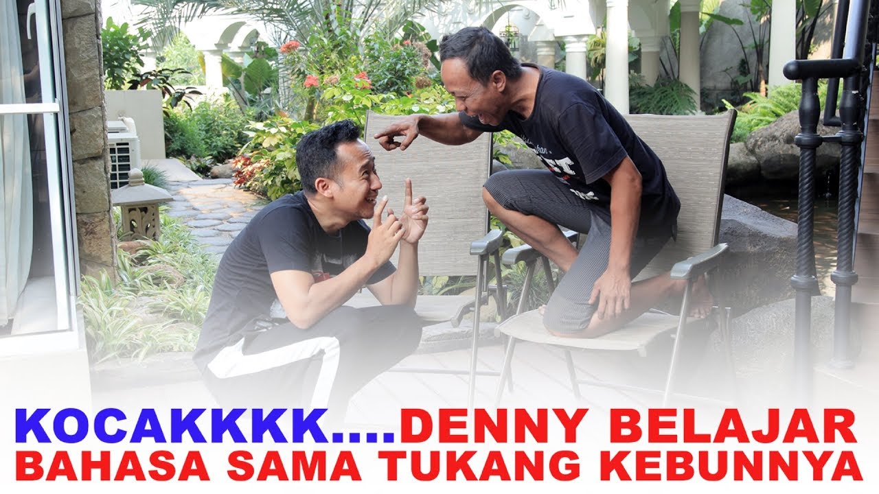 Kocak.. Denny Belajar Bahasa sama Tukang Kebunnya