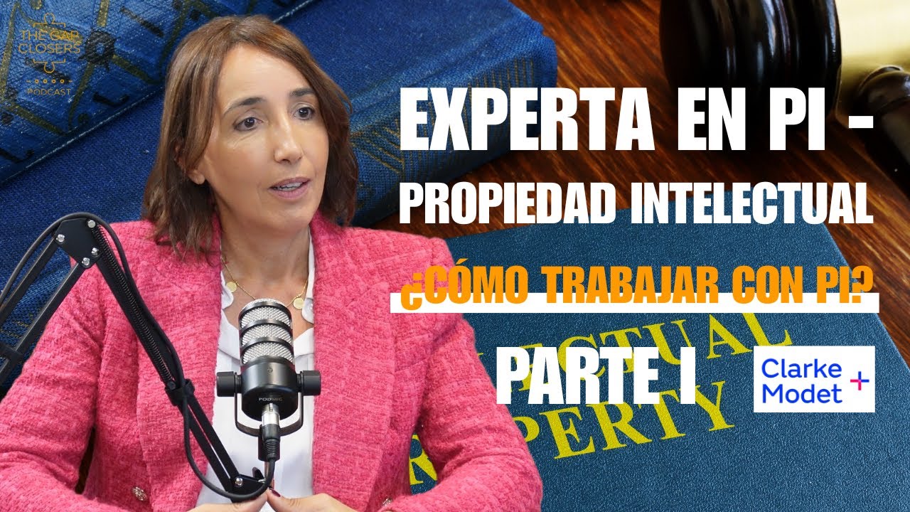 Experta en Propiedad Intelectual, ¿Cómo se trabaja con la PI? Parte I | Clara Pombo | Episodio #10