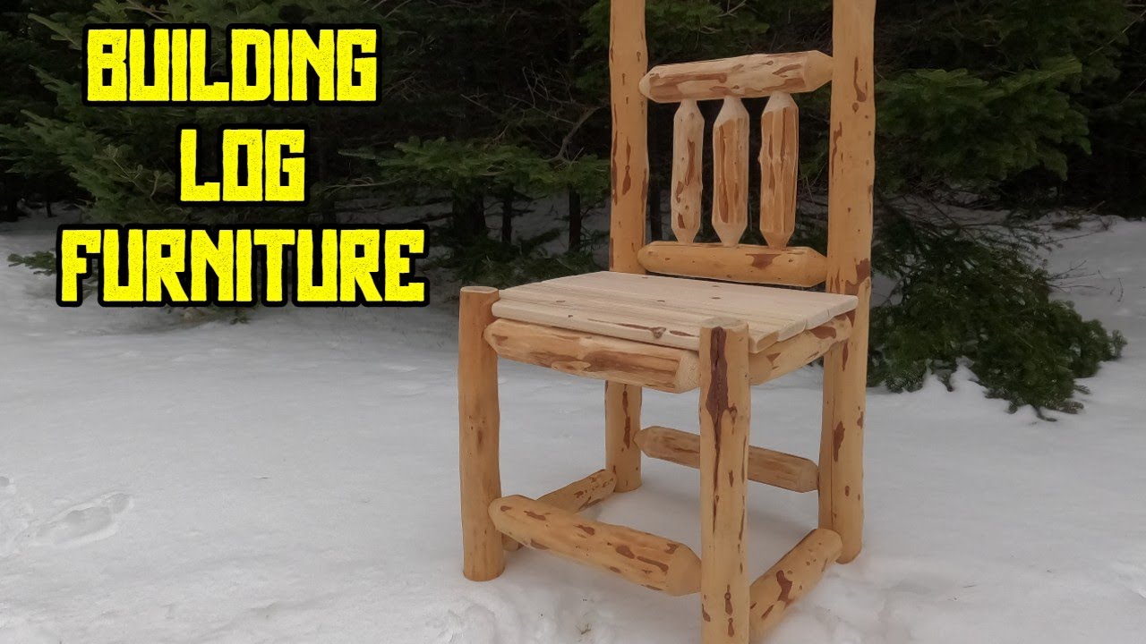 Building Log Furniture For The New Log Cabin