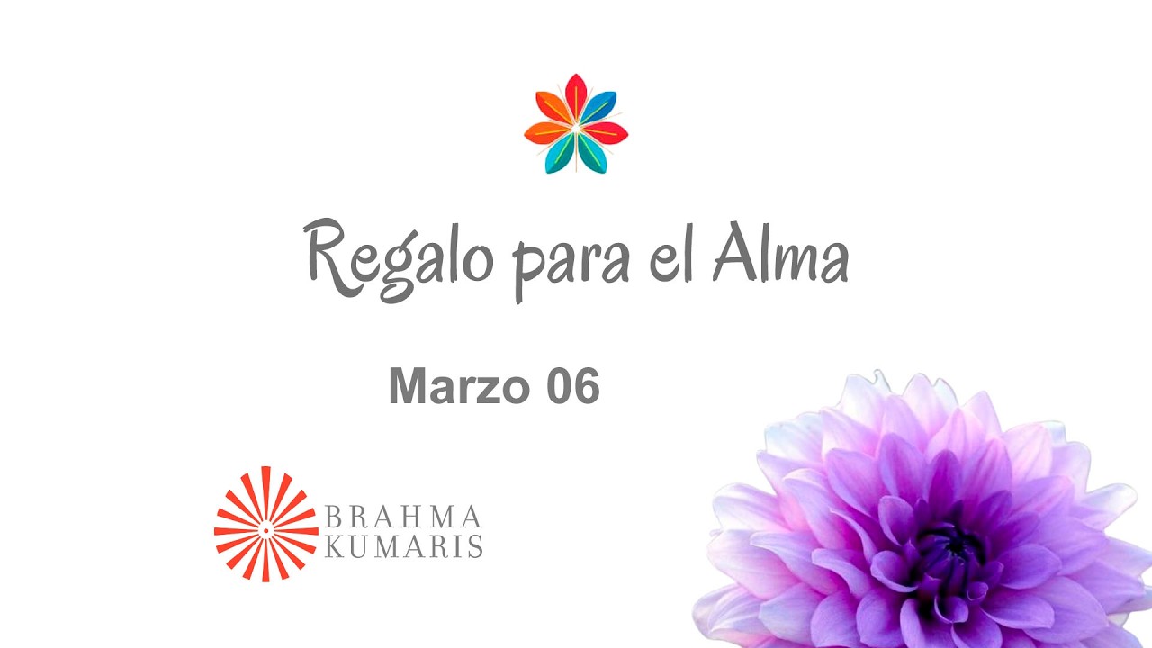 Meditación Regalo para el Alma Marzo 06 de 2026