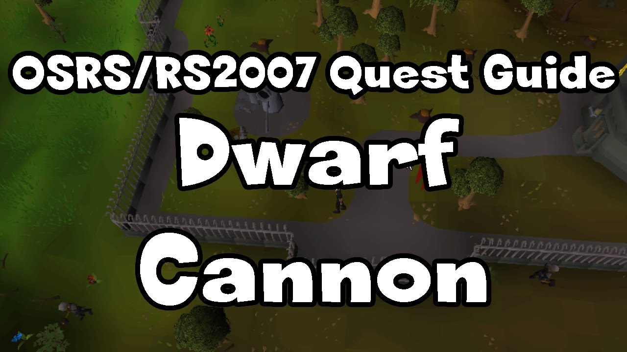 RS2007/OSRS: Dwarf Cannon Guide - RuneScape