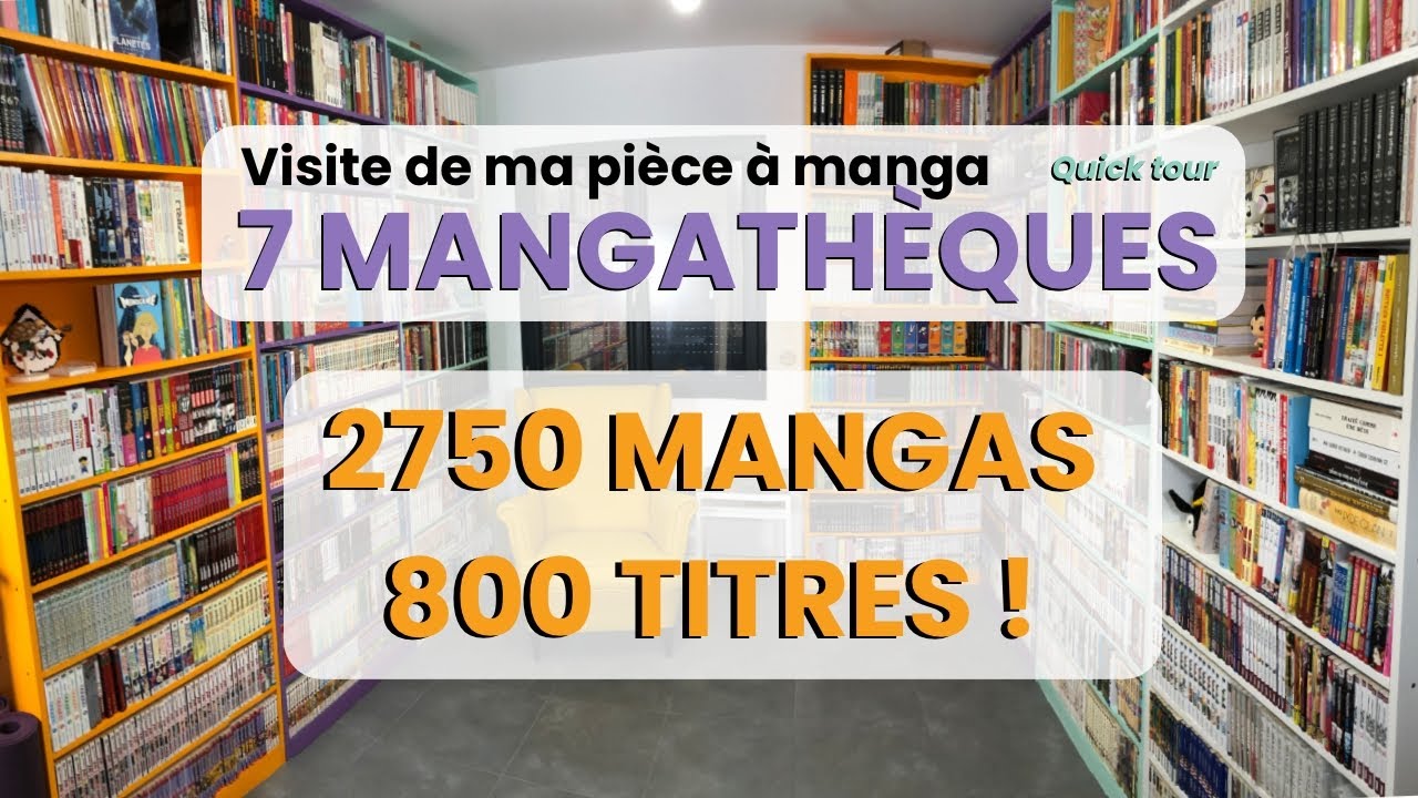 Mangathèque  - Visite de ma pièce à manga ! 2750 mangas - 800 titres Quick Tour